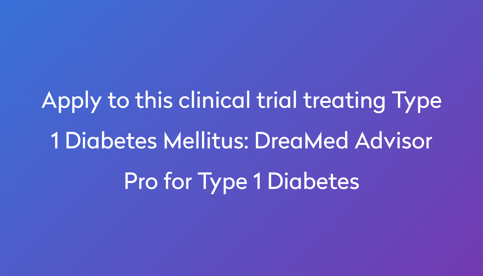 dreamed-advisor-pro-for-type-1-diabetes-clinical-trial-2023-power